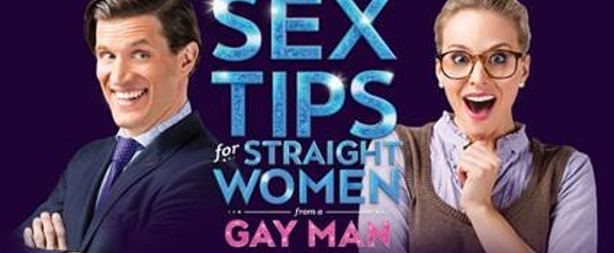 Sex Tips For Straight Women From A Gay Man Sets Final Off Broadway