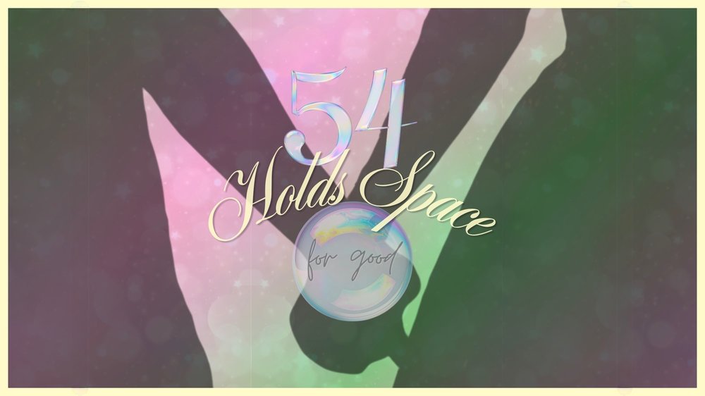 54 Holds Space: For Good in Cabaret