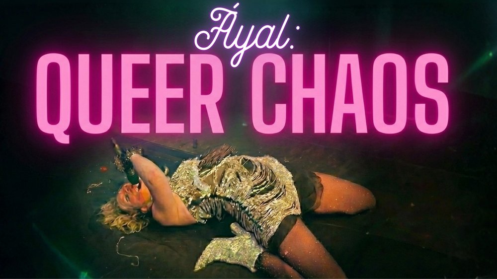 Áyal: Queer Chaos show poster