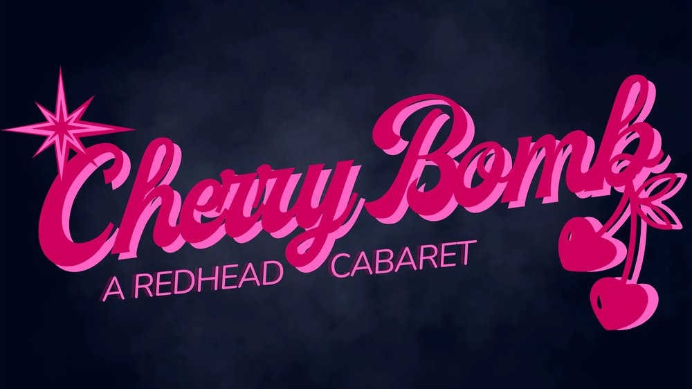Cherry Bomb: A Redhead Cabaret show poster