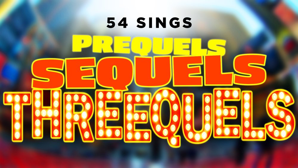 54 Sings Prequels, Sequels and Threequels (The Sequel) show poster