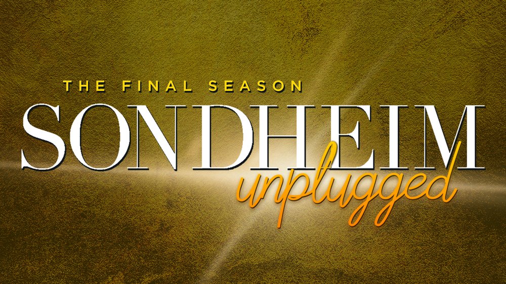 Sondheim Unplugged: The Final Season show poster