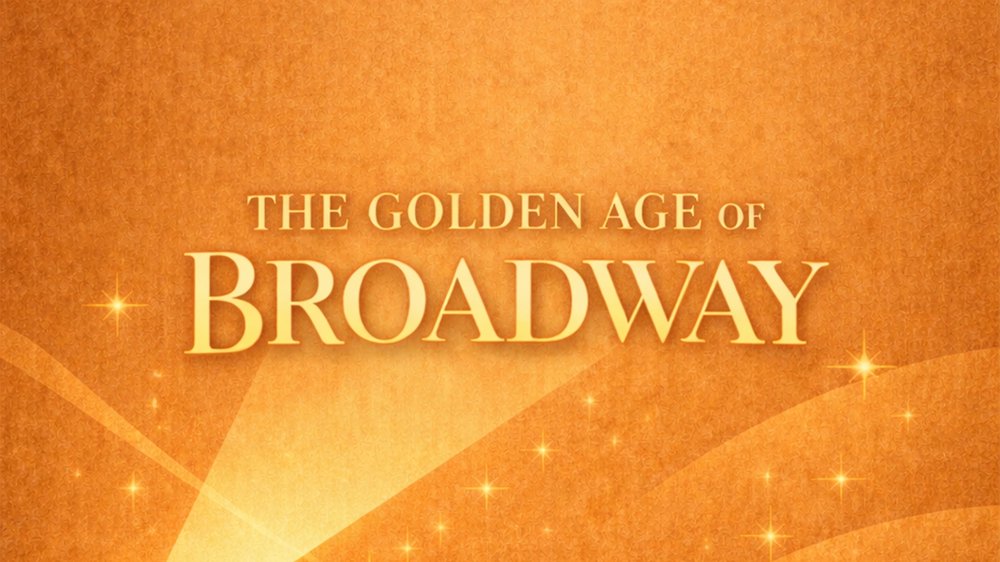 The Golden Age of Broadway show poster