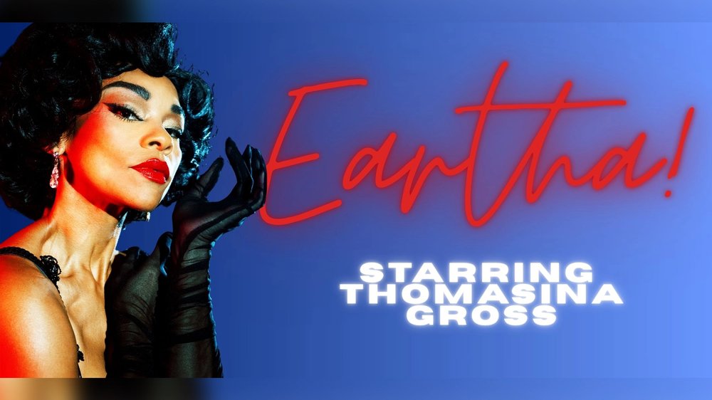 Thomasina Gross: Eartha! show poster
