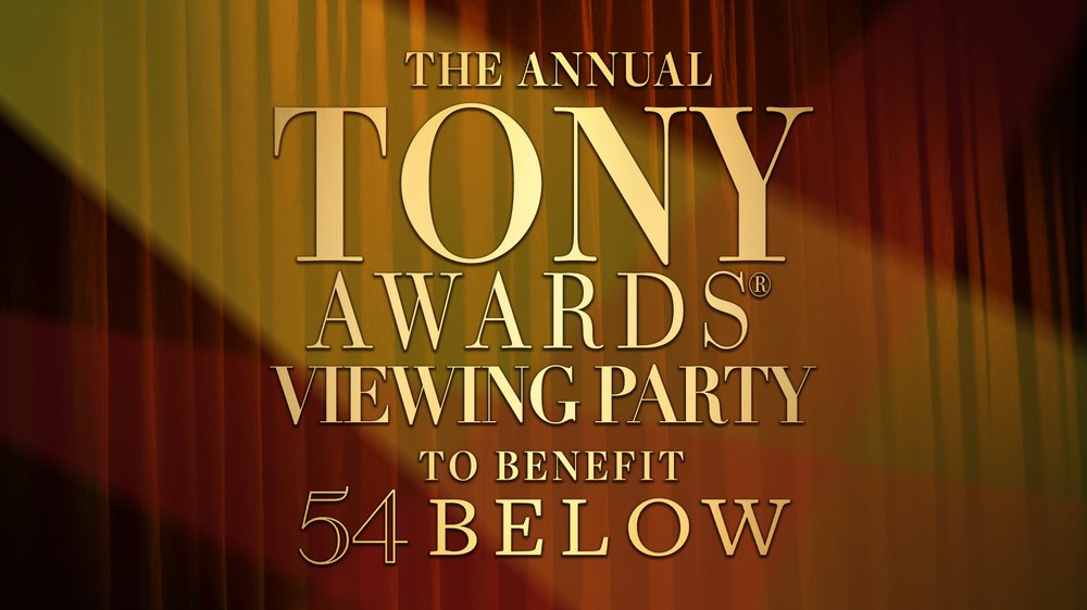 The Annual Tony Awards Viewing Party to Benefit 54 Below in Cabaret