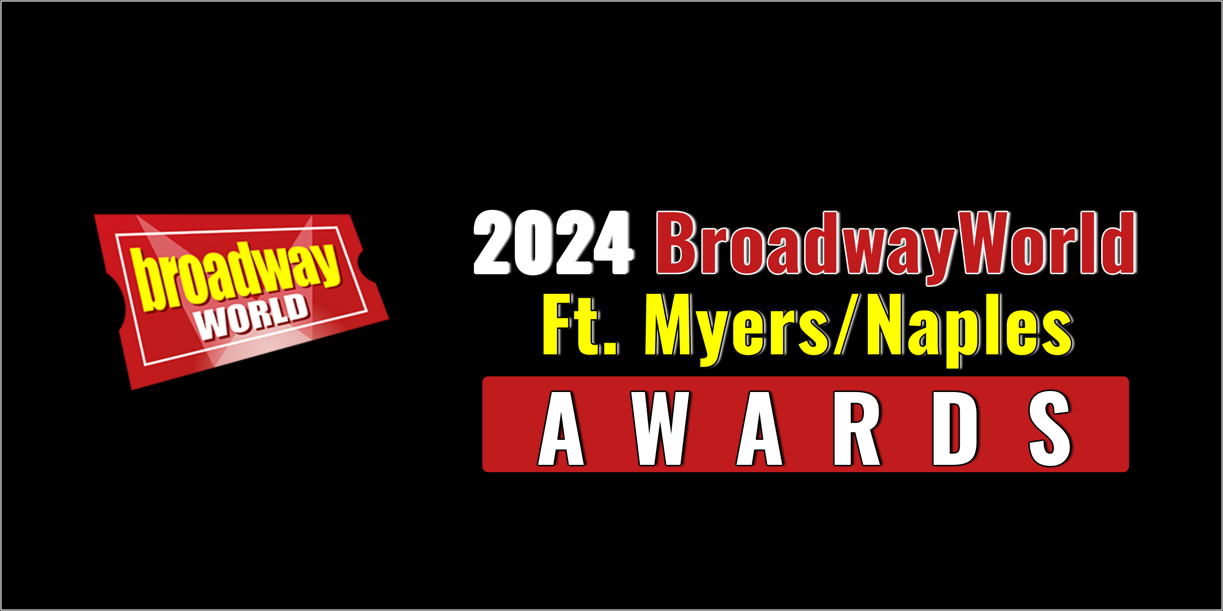 Winners Announced For The 2024 BroadwayWorld Ft. Myers/Naples Awards  Image