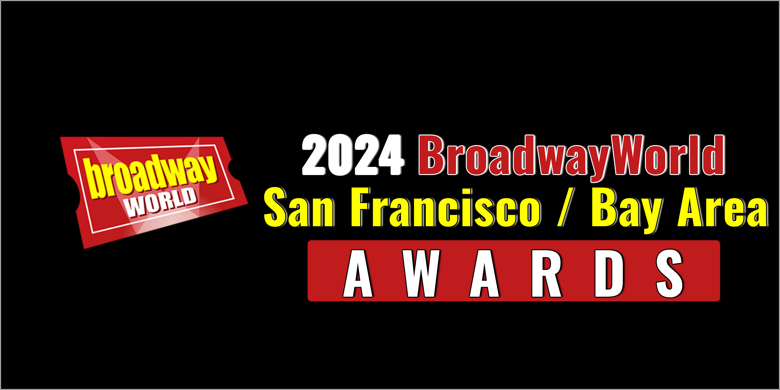 First Standings Announced For The 2024 BWW San Francisco / Bay Area Awards  Image