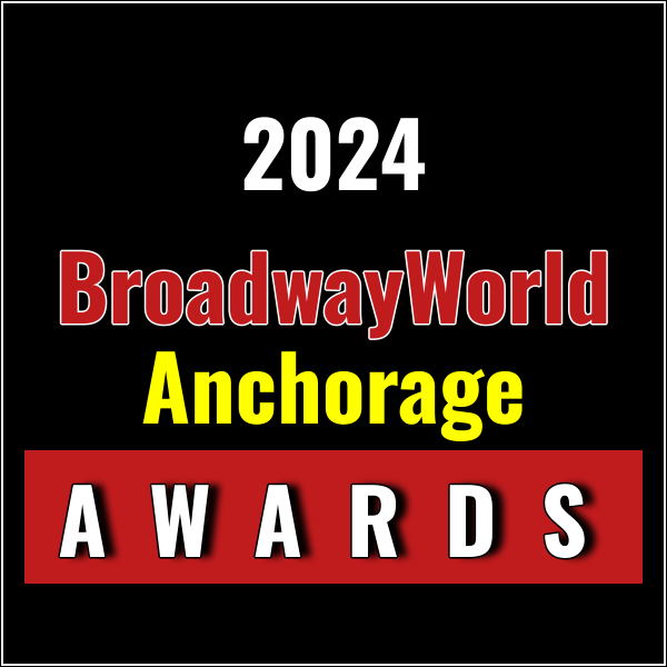 Submissions Close 10/31 for Nominations for the 2024 BroadwayWorld Anchorage Awards Photo