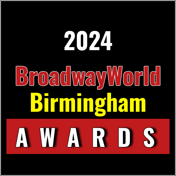 Last Chance To Submit Nominations for the 2024 BroadwayWorld Birmingham Awards Photo