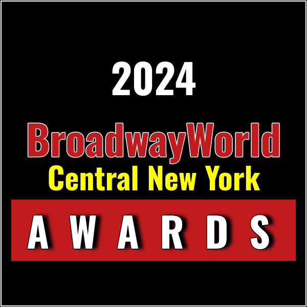 Nominations Open For The 2024 BroadwayWorld Central New York Awards