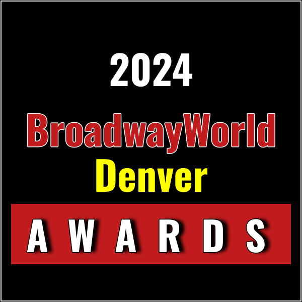 Nominations Open For The 2024 BroadwayWorld Denver Awards