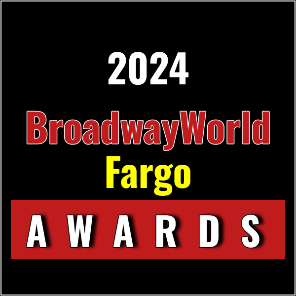 Submit Nominations for the 2024 BroadwayWorld Fargo Awards – 2 Weeks Left! Photo