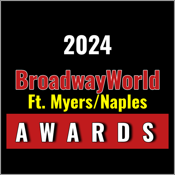 Submissions Close 10/31 for Nominations for the 2024 BroadwayWorld Ft. Myers/Naples Awards Photo