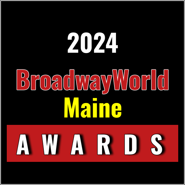 Winners Announced For The 2024 BroadwayWorld Maine Awards