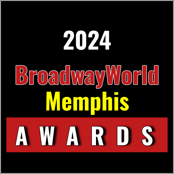 Submit Nominations for the 2024 BroadwayWorld Memphis Awards – 2 Weeks Left! Photo