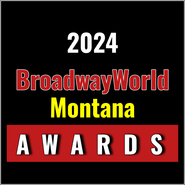 Winners Announced For The 2024 BroadwayWorld Montana Awards Photo