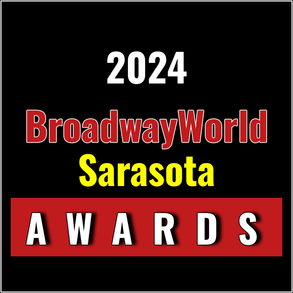 Nominations Open For The 2024 BroadwayWorld Sarasota Awards