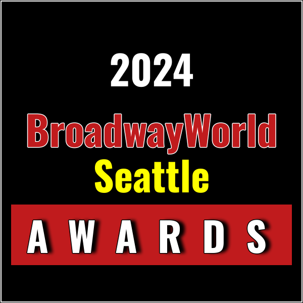 Nominations Open For The 2024 BroadwayWorld Seattle Awards