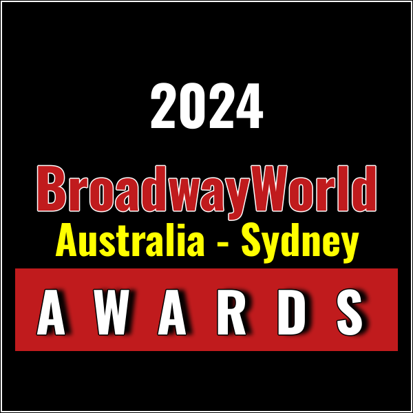 Last Chance To Submit Nominations for the 2024 BroadwayWorld Australia - Sydney Awards Photo