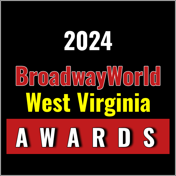 Nominations Open For The 2024 BroadwayWorld West Virginia Awards