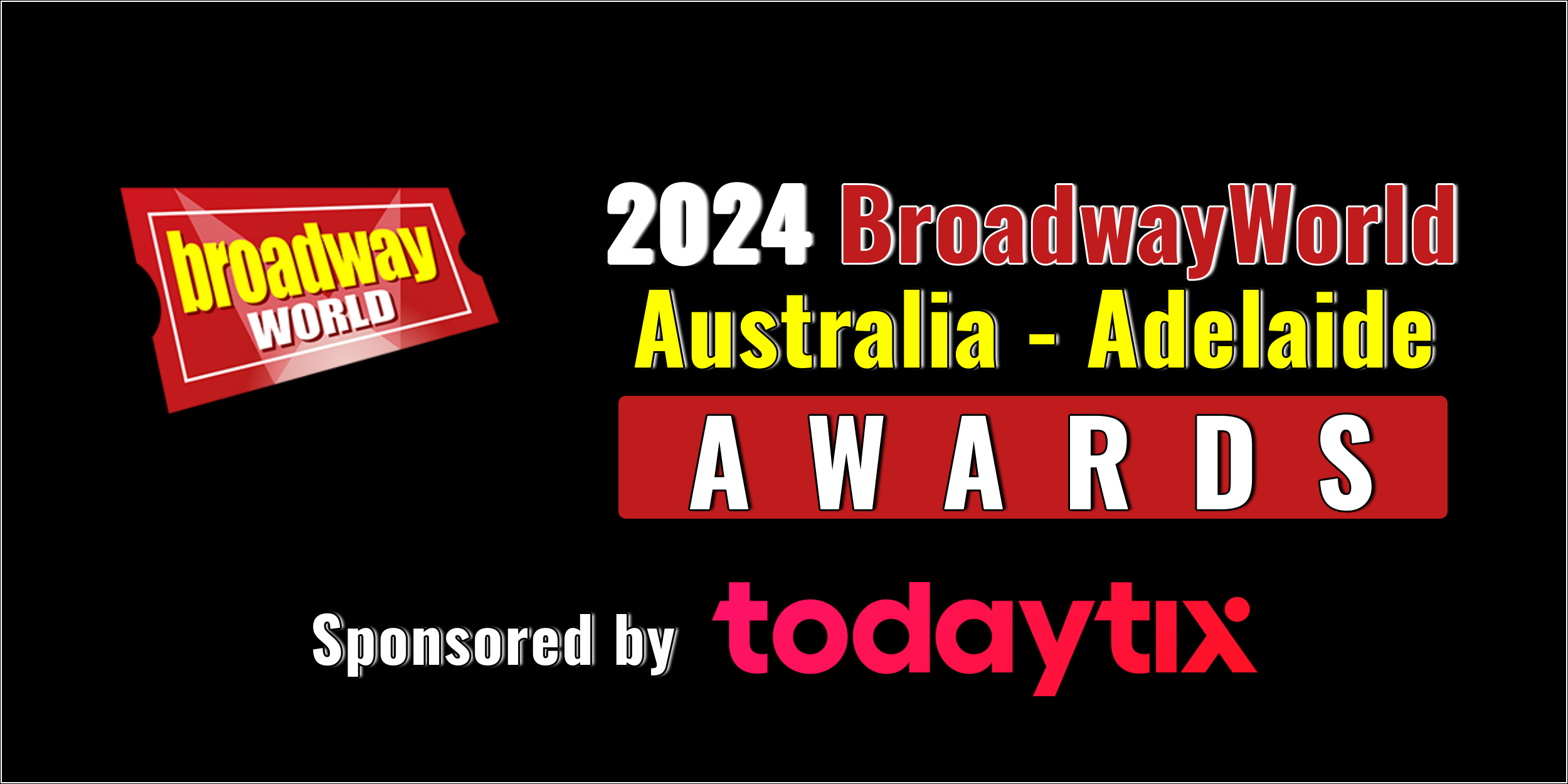 Submissions Close 10/31 for Nominations for the 2024 BroadwayWorld Australia - Adelaide Awards  Image