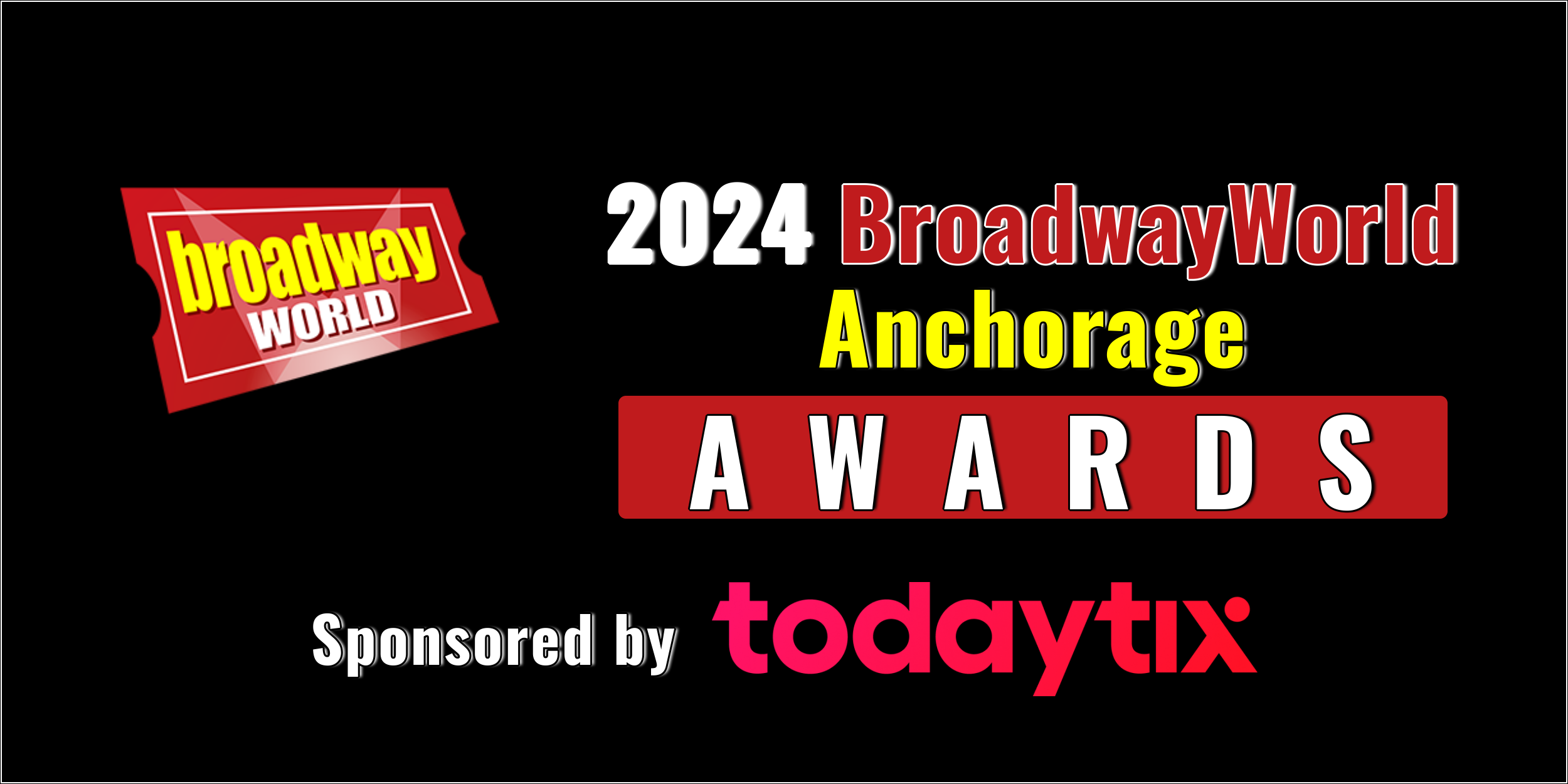 Submissions Close 10/31 for Nominations for the 2024 BroadwayWorld Anchorage Awards Photo