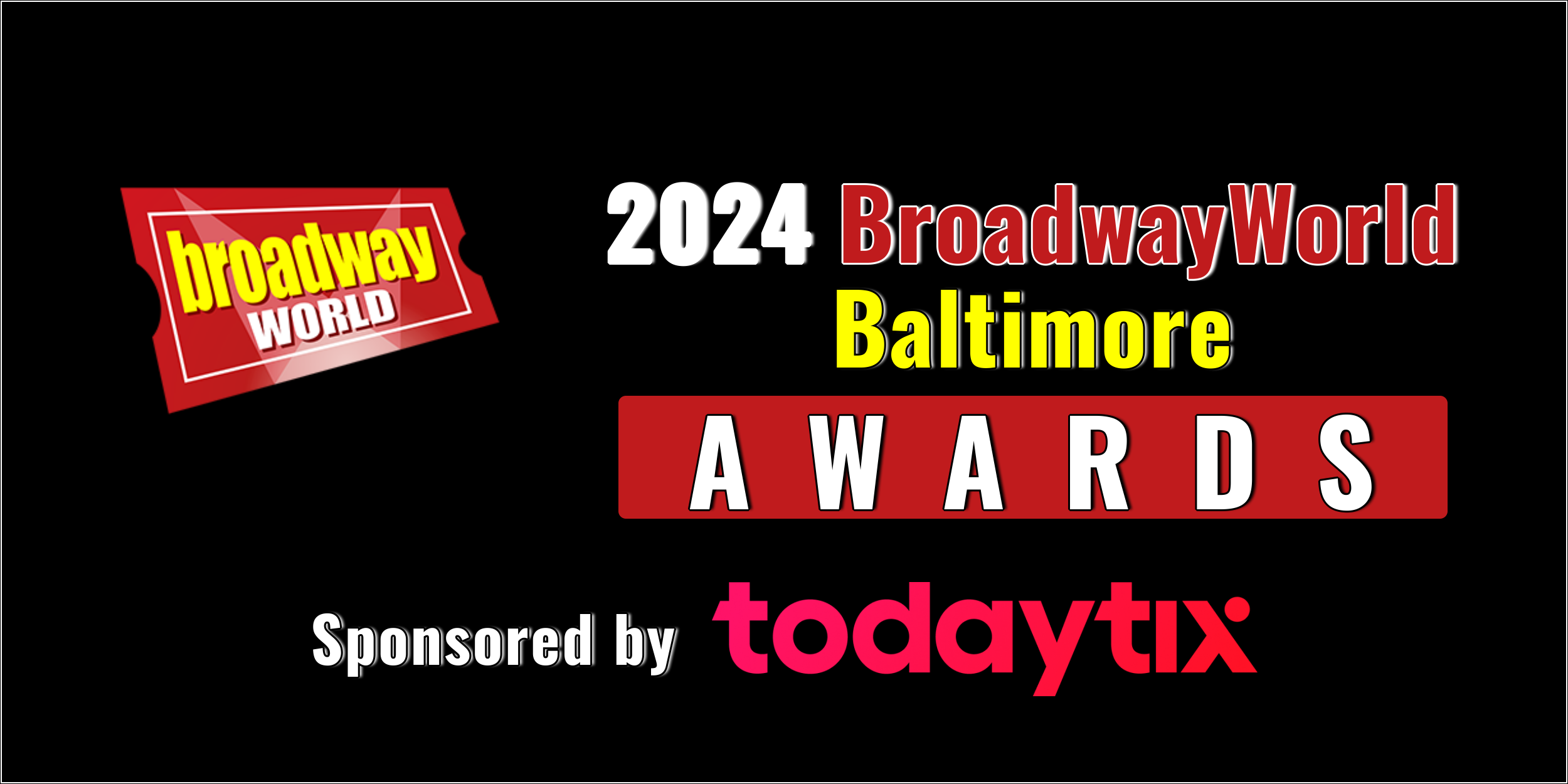 Nominations Open For The 2024 BroadwayWorld Baltimore Awards