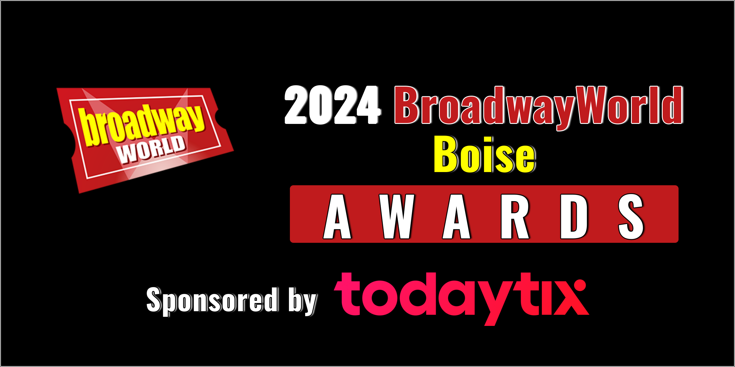 Nominations Open For The 2024 BroadwayWorld Boise Awards  Image