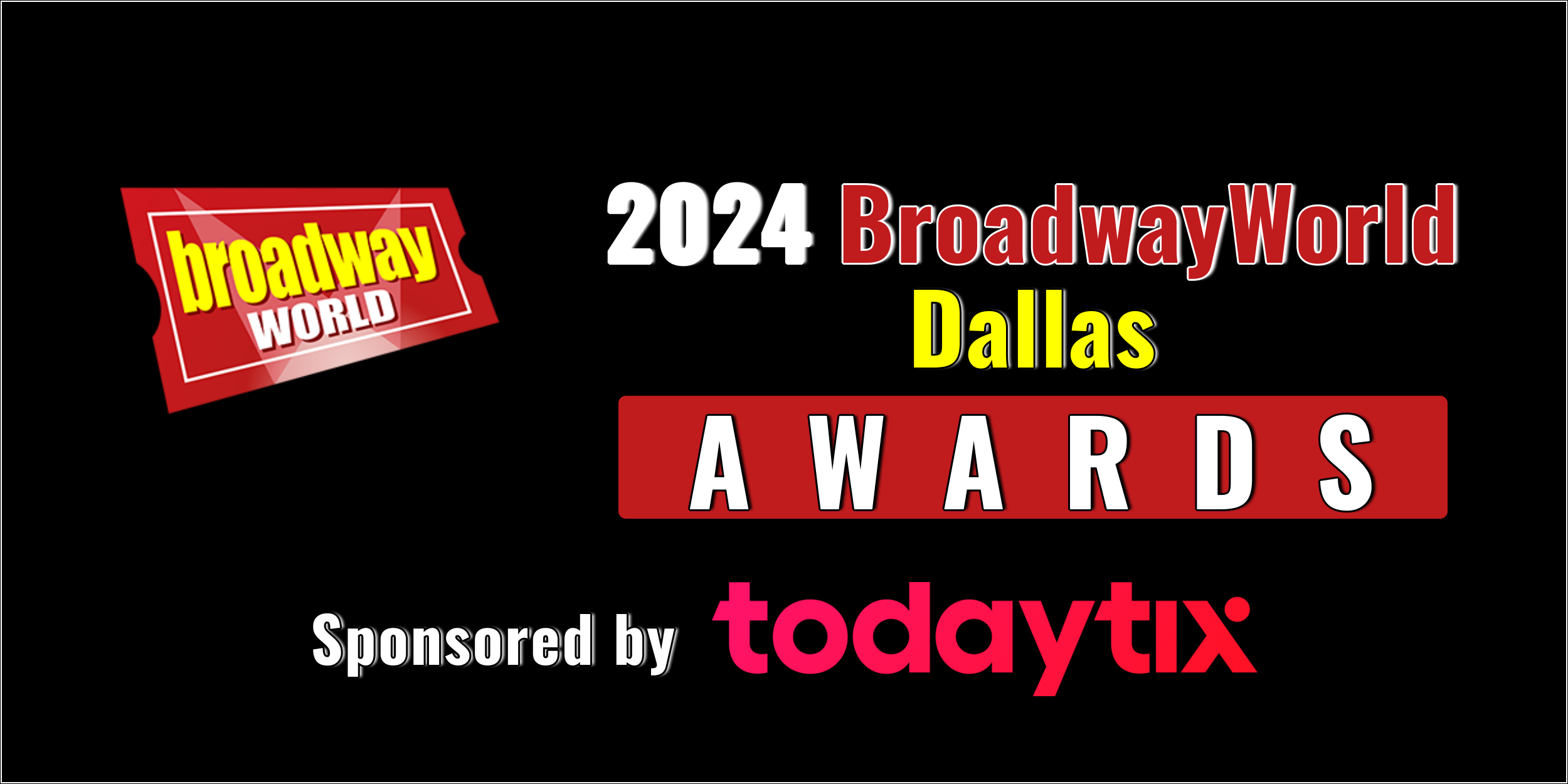 Nominations Open For The 2024 BroadwayWorld Dallas Awards