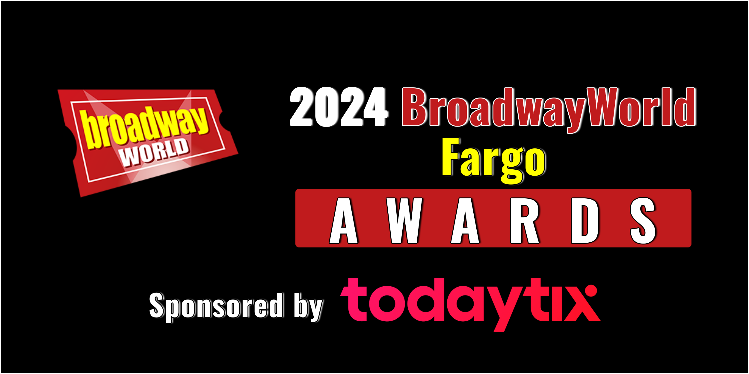 Submit Nominations for the 2024 BroadwayWorld Fargo Awards – 2 Weeks Left! Photo