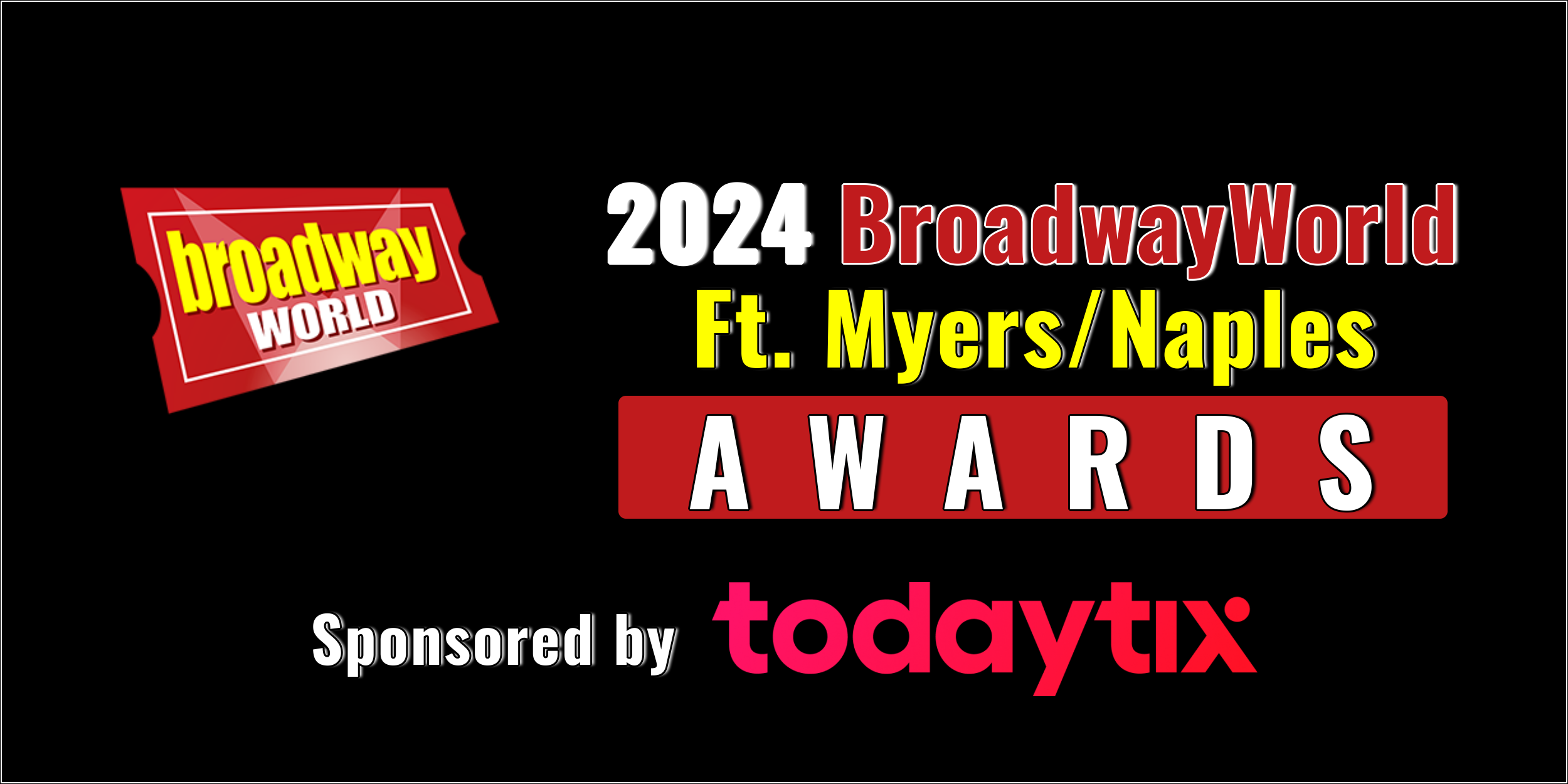 Last Chance To Submit Nominations for the 2024 BroadwayWorld Ft. Myers/Naples Awards  Image