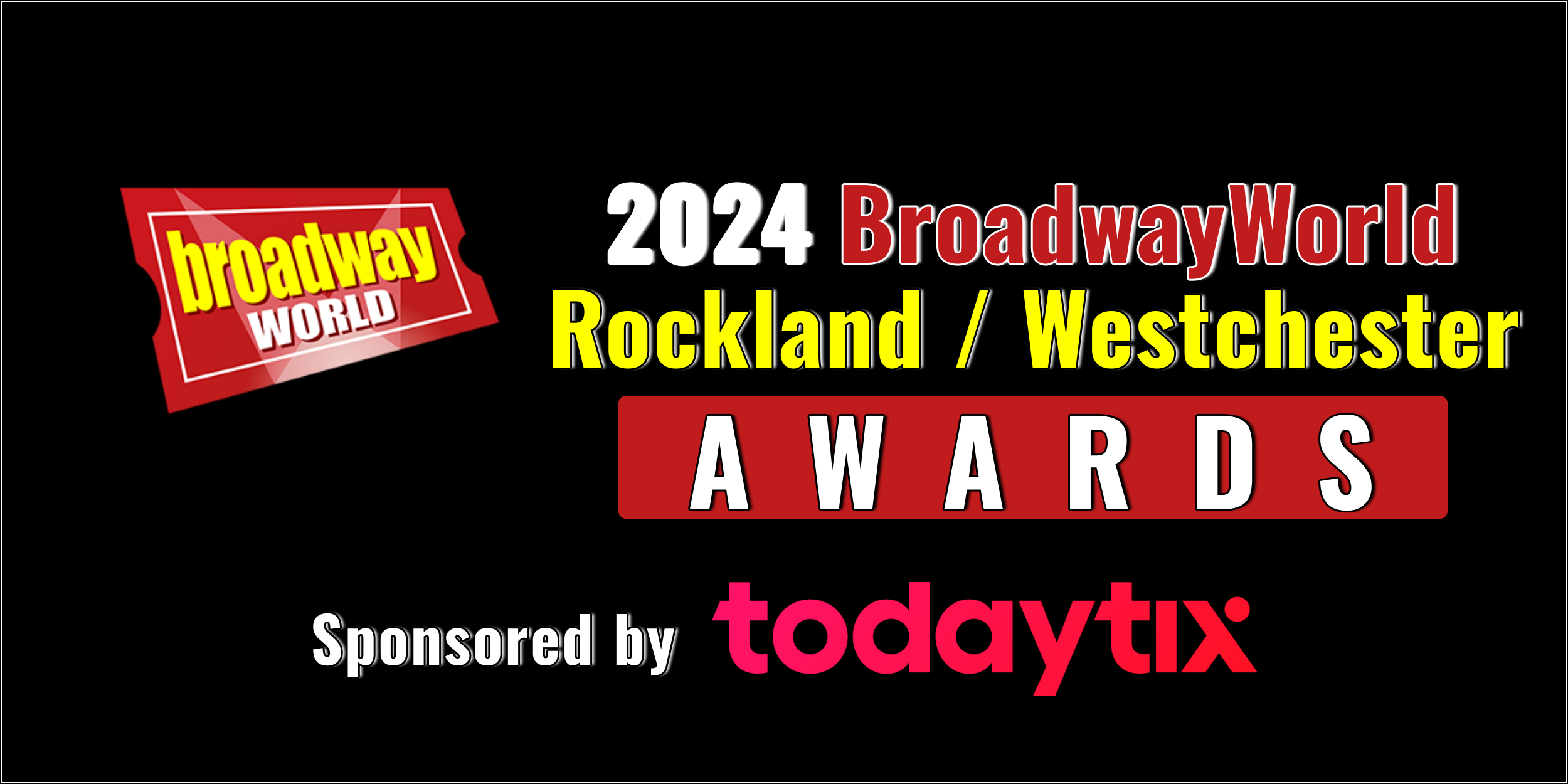 Last Chance To Submit Nominations for the 2024 BroadwayWorld Rockland / Westchester Awards  Image