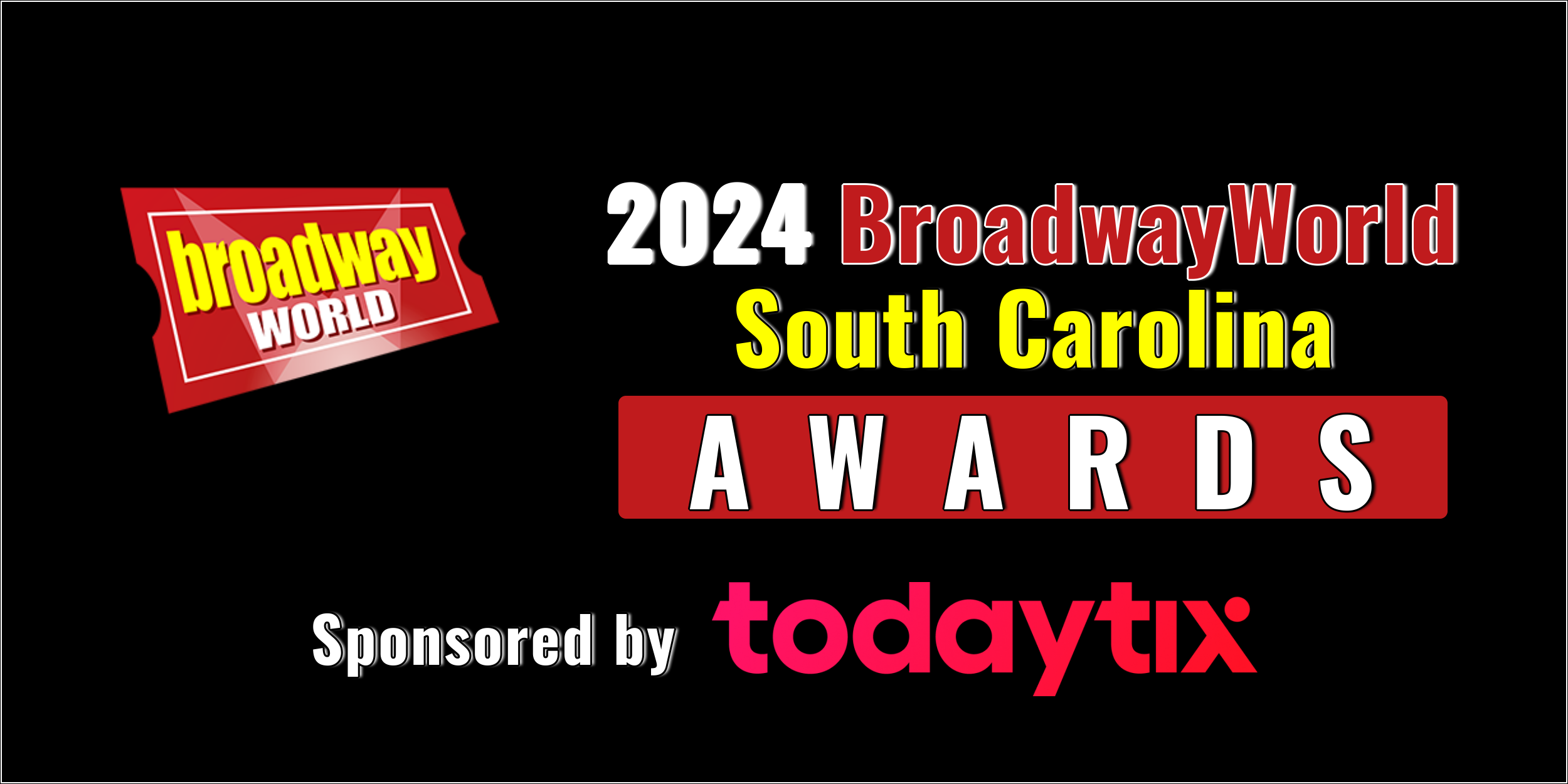 Submissions Close 10/31 for Nominations for the 2024 BroadwayWorld South Carolina Awards  Image