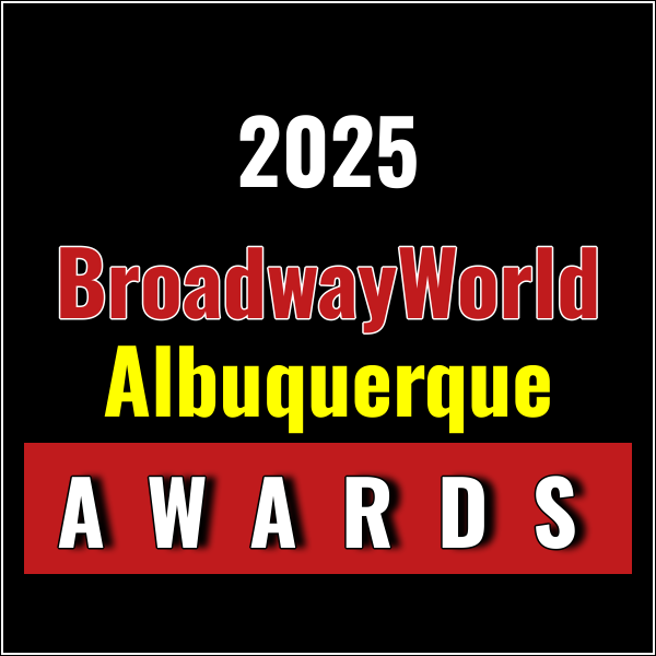 Nominations Open For The 2025 BroadwayWorld Albuquerque Awards Photo