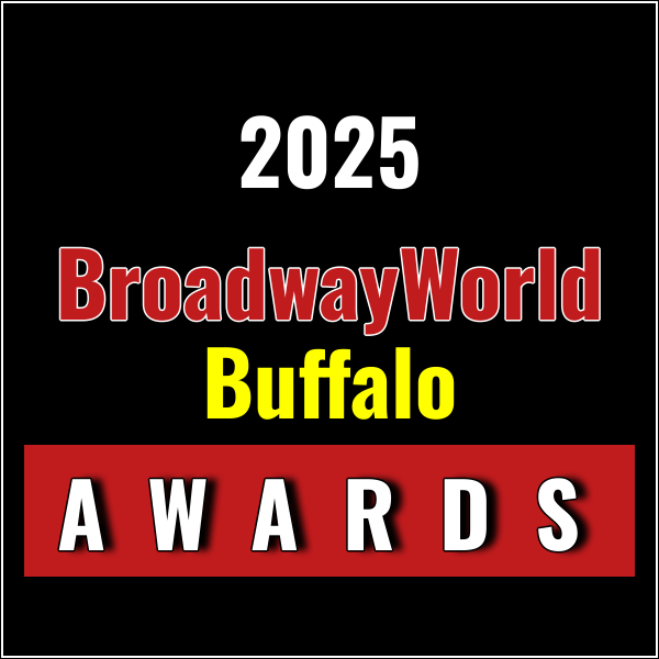 Nominations Open For The 2025 BroadwayWorld Buffalo Awards Photo