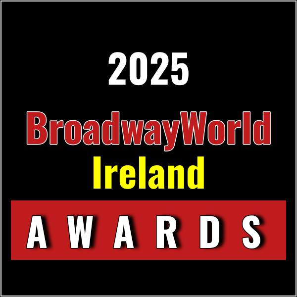 Winners Announced For The 2025 BroadwayWorld Ireland Awards