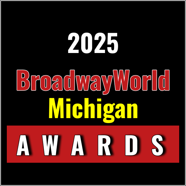 Latest Standings Announced for the 2025 BroadwayWorld Michigan Awards; Stagecrafters Leads Photo