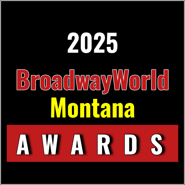 Winners Announced For The 2025 BroadwayWorld Montana Awards Photo