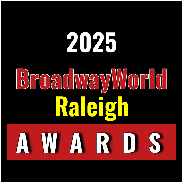 Last Chance to Vote for the 2025 BroadwayWorld Raleigh Awards; WAITRESS: THE MUSICAL…