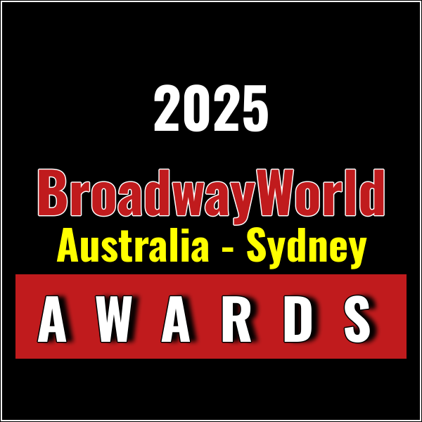 Nominations Open For The 2025 BroadwayWorld Australia - Sydney Awards