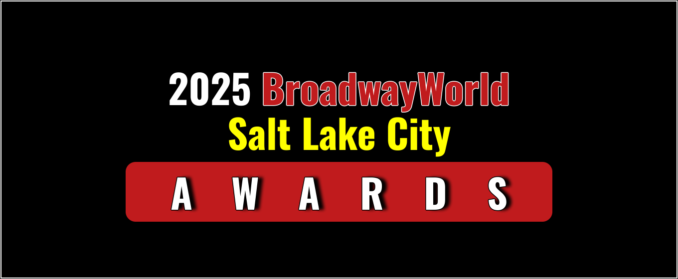 Voting Open for the 2025 BroadwayWorld Salt Lake City Awards