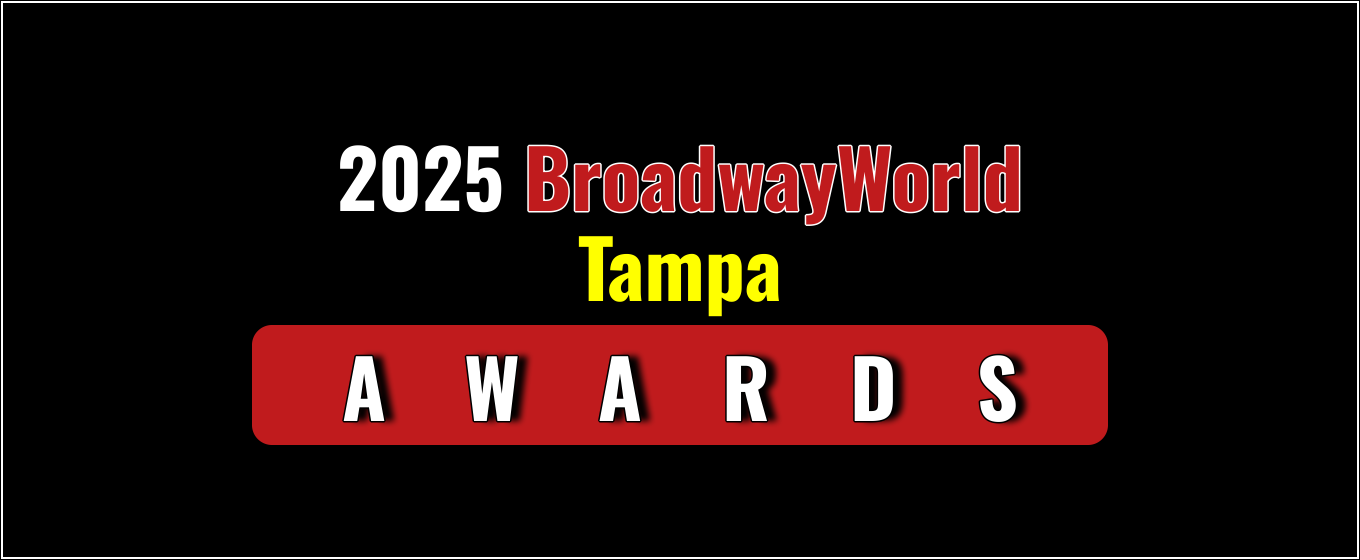 Voting Open for the 2025 BroadwayWorld Tampa Awards