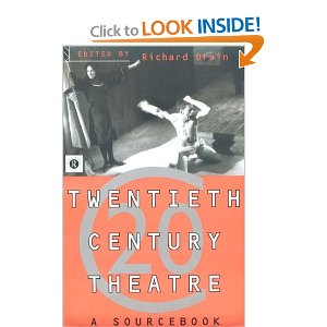 Twentieth Century Theatre: A Sourcebook by Richard Drain (Editor)