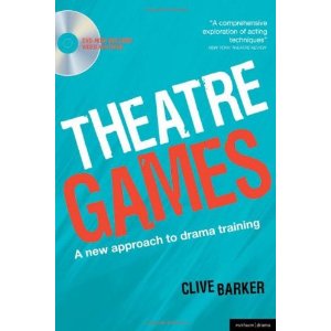 Theatre Games: A New Approach to Drama Training by Clive Barker