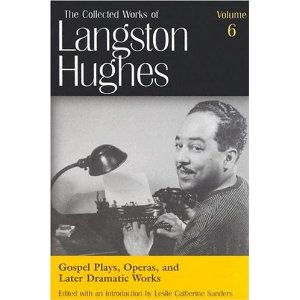 Gospel Plays, Operas, and Later Dramatic Works by Langston Hughes