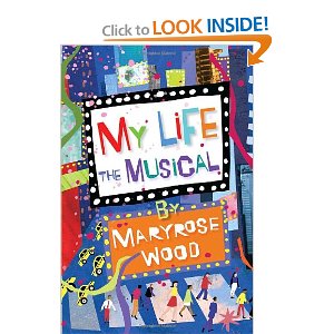 My Life: The Musical by Maryrose Wood