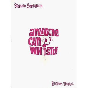 Anyone Can Whistle by Stephen Sondheim, Arthur Laurents