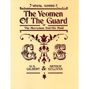 The Yeomen of the Guard - Vocal Score by William S. Gilbert, Arthur S. Sullivan
