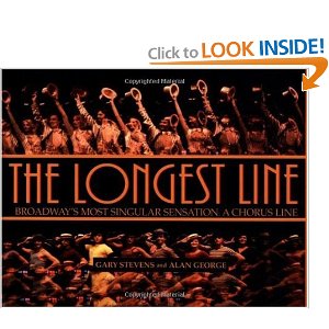 The Longest Line: Broadway's Most Singular Sensation: A Chorus Line by Gary Stevens, Alan George