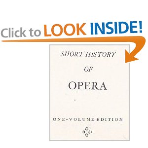 A Short History of Opera by Donald J. Grout